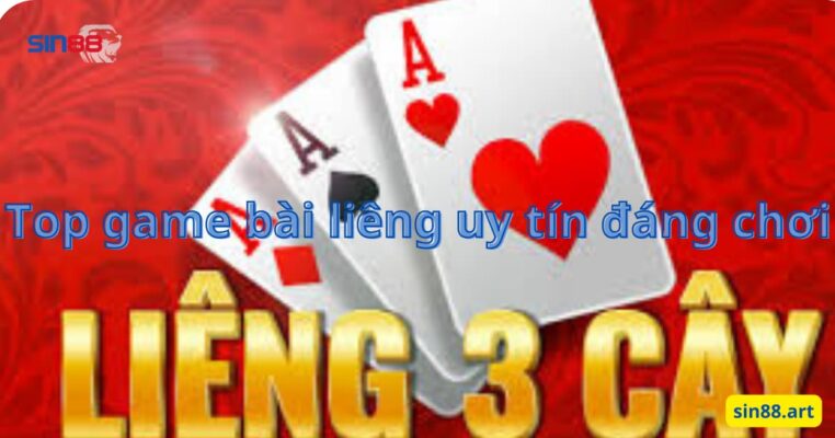 Top game bài liêng uy tín đáng chơi nhất 2023 5 Top game bài liêng uy tín đáng chơi